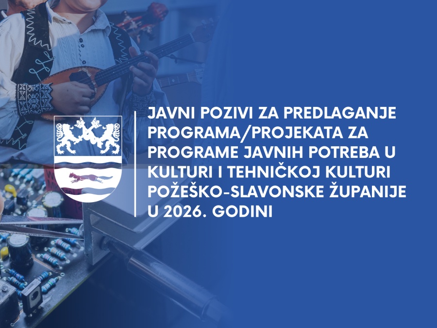 Požeško-slavonska županija otvorila javne pozive za sufinanciranje projekata u kulturi i tehničkoj kulturi za 2026. godinu